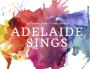 Adelaide Sings